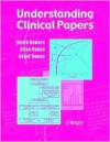 Understanding Clinical Papers - David Bowers, David Owens, Allan House