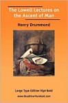 The Lowell Lectures on the Ascent of Man - Henry Drummond