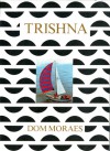 Trishna - Dom Moraes