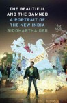 Siddhartha Deb'sThe Beautiful and the Damned: A Portrait of the New India [Hardcover]2011 - S., (Author) Deb