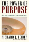 The Power of Purpose - Richard J. Leider