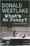 What's So Funny? (Dortmunder, #14) - Donald E Westlake