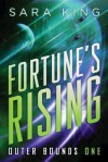 Fortune's Rising - Sara King
