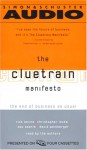 The Cluetrain Manifesto: The End of Business as Usual (Audio) - Rick Levine, Christopher Locke, Doc Searls