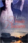 Public Lives, Private Pleasures - Adrianna Dane