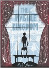 The Invisible Kingdom - Rob Ryan