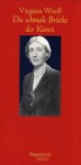 Die schmale Brücke der Kunst. - Virginia Woolf