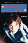 »Wie meinst du das?« Gesprächsführung mit Jugendlichen (Beltz Taschenbuch) (German Edition) - Martine F. Delfos, Verena Kiefer