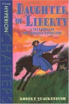 Daughter of Liberty - Robert M. Quackenbush