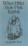 When Hitler Stole Pink Rabbit - Judith Kerr