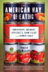 The American Way of Eating: Undercover at Walmart, Applebee's, Farm Fields and the Dinner Table - Tracie McMillan