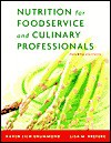 Nutrition for Foodservice and Culinary Professionals - Karen Eich Drummond, Lisa M. Brefere