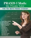 Praxis I Math: My Private Tutor - Daniel C. Eiblum, Nicholas Bennett, Dave Darling