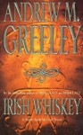 Irish Whiskey - Andrew M. Greeley