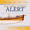 The Naval Cutter Alert 1777 (Anatomy Of The Ship) - Peter Goodwin