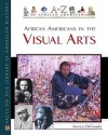 African Americans in the Visual Arts - Steven Otfinoski