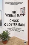 The Visible Man - Chuck Klosterman, Annabella Sciorra, Scott Shepherd
