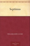 Septimus - William John Locke