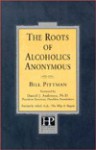 The Roots of Alcoholics Anonymous - Bill Pittman