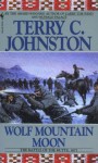 Wolf Mountain Moon: The Plainsmen - Terry C. Johnston