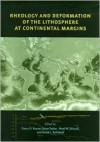 Rheology and Deformation of the Lithosphere at Continental Margins - Garry D. Karner, Brian Taylor