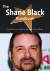 The Shane Black Handbook - Everything You Need to Know about Shane Black - Emily Smith