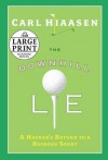 The Downhill Lie: A Hacker's Return to a Ruinous Sport - Carl Hiaasen