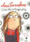 Ana Tarambana. Lios de Ortografia - Lauren Child