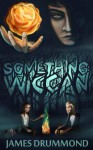 Something Wiccan - James Drummond