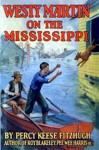 Westy Martin on the Mississippi - Percy Keese Fitzhugh