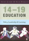 14-19 Education: Policy, Leadership and Learning - Jacky Lumby, Nicholas H Foskett