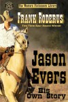 Jason Evers, His Own Story - Frank Roderus