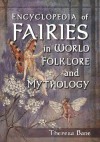 Encyclopedia of Fairies in World Folklore and Mythology - Theresa Bane