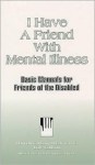 I Have a Friend with Mental Illness - Hannah Carlson, Dale Carlson