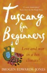 Tuscany For Beginners - Imogen Edwards-Jones