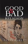 Good and Bad Religion - Peter Vardy