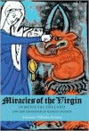 Miracles of the Virgin in Medieval England: Law and Jewishness in Marian Legends - Adrienne Williams Boyarin