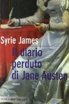 Il diario perduto di Jane Austen - Syrie James, Caterina Lenzi