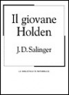 Il giovane Holden - Adriana Motti, J.D. Salinger