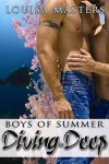 Diving in Deep (Boys of Summer) - Louisa Masters