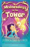 Wednesdays in the Tower - Jessica Day George