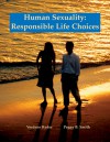 Human Sexuality: Responsible Life Choices - Verdene Ryder, Peggy B. Smith, Peggy B. Smith, Ph. D.