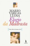 Elogio da Madrasta - Mario Vargas Llosa