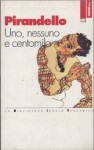 Uno, nessuno e centomila - Luigi Pirandello