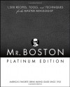 Mr. Boston Platinum Edition: 1,500 Recipes, Tools, and Techniques for the Master Mixologist - Anthony Giglio