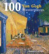 100 Van Gogh Masterpieces. - Vincent van Gogh