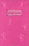 Girlfriends: A Celebration of the Special Friendships Shared Between Women - Suzanne Moore