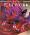 Feltwork - Victoria Brown, Tim Imrie