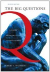 The Big Questions: A Short Introduction to Philosophy (with Source CD-ROM) - Robert C. Solomon