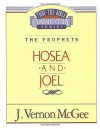 Thru the Bible Commentary Vol. 27: The Prophets (Hosea and Joel) - J. Vernon McGee